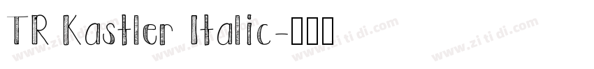 TR Kastler Italic字体转换